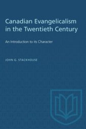 book Canadian Evangelicalism in the Twentieth Century: An Introduction to its Character