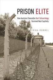 book Prison Elite: How Austrian Chancellor Kurt Schuschnigg Survived Nazi Captivity