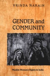 book Gender and Community: Muslim Women's Rights in India