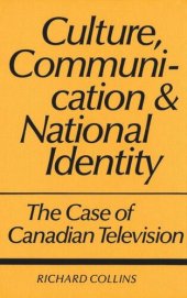 book Culture, Communication and National Identity: The Case of Canadian Television