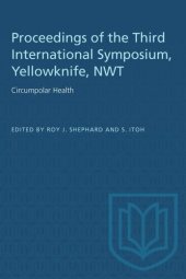 book Circumpolar Health: Proceedings of the Third International Symposium, Yellowknife, NWT