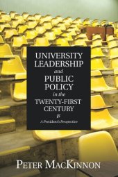 book University Leadership and Public Policy in the Twenty-First Century: A President's Perspective