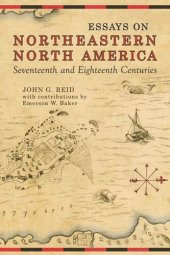 book Essays on Northeastern North America, 17th & 18th Centuries