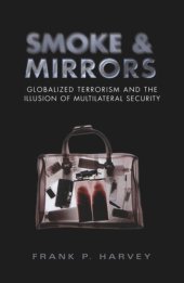 book Smoke and Mirrors: Globalized Terrorism and the Illusion of Multilateral Security