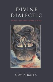 book Divine Dialectic: Dante's Incarnational Poetry