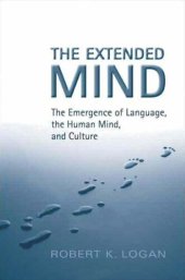 book The Extended Mind: The Emergence of Language, the Human Mind, and Culture