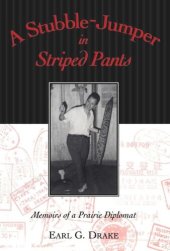 book A Stubble-Jumper in Striped Pants: Memoirs of a Prairie Diplomat