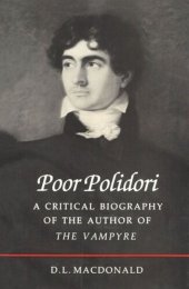 book Poor Polidori: A Critical Biography of the Author of The Vampyre