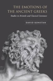 book The Emotions of the Ancient Greeks: Studies in Aristotle and Classical Literature