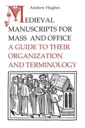 book Medieval Manuscripts for Mass and Office: A Guide to their Organization and Terminology