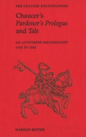 book Chaucer's Pardoner's Prologue and Tale: An Annotated Bibliography, 1900-1995