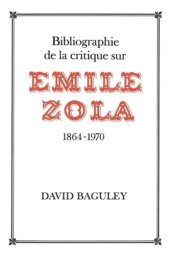 book Bibliographie de la Critique sur Emile Zola, 1864-1970