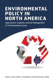 book Environmental Policy in North America: Approaches, Capacity, and the Management of Transboundary Issues