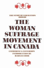 book The Woman Suffrage Movement in Canada: Second Edition