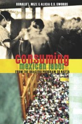 book Consuming Mexican Labor: From the Bracero Program to NAFTA