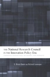 book The National Research Council in The Innovation Policy Era: Changing Hierarchies, Networks, and Markets