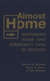 book Almost Home: Reforming Home and Community Care in Ontario