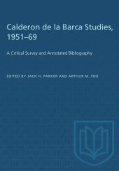 book Calderon de la Barca Studies, 1951–69: A Critical Survey and Annotated Bibliography