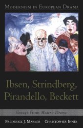 book Modernism in European Drama: Ibsen, Strindberg, Pirandello, Beckett: Essays from Modern Drama