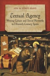 book Textual Agency: Writing Culture and Social Networks in Fifteenth-Century Spain