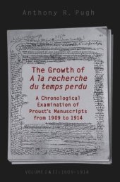 book The Growth of A la recherche du temps perdu: A Chronological Examination of Proust's Manuscripts from 1909 to 1914