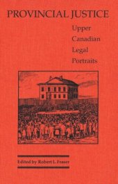 book Provincial Justice: Upper Canadian Legal Portraits