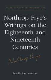 book Northrop Frye's Writings on the Eighteenth and Nineteenth Centuries