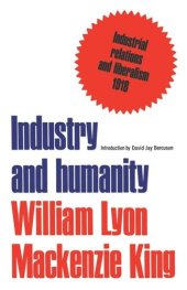 book Industry and humanity: A study in the principles of industrial reconstruction