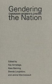 book Gendering the Nation: Canadian Women's Cinema