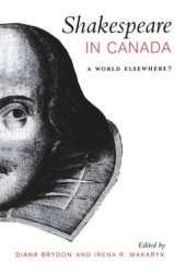 book Shakespeare in Canada: A World Elsewhere?