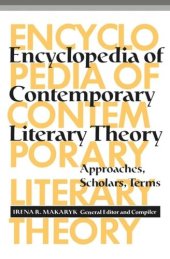 book Encyclopedia of Contemporary Literary Theory: Approaches, Scholars, Terms