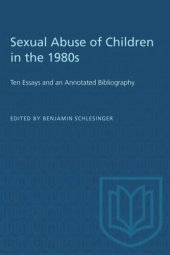 book Sexual Abuse of Children in the 1980s: Ten Essays and an Annotated Bibliography