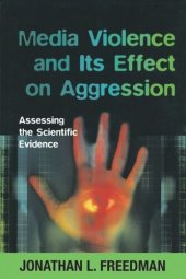 book Media Violence and its Effect on Aggression: Assessing the Scientific Evidence