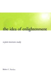 book The Idea of Enlightenment: A Postmortem Study