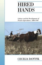 book Hired Hands: Labour and the Development of Prairie Agriculture, 1880-1930