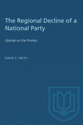 book The Regional Decline of a National Party: Liberals on the Prairies