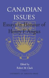 book Canadian Issues: Essays in Honour of Henry F. Angus