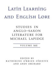 book Latin Learning and English Lore (Volumes I & II): Studies in Anglo-Saxon Literature for Michael Lapidge