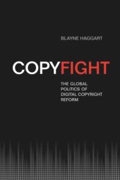 book Copyfight: The Global Politics of Digital Copyright Reform