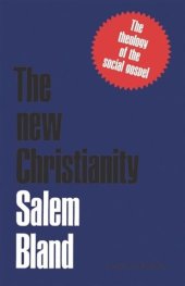 book The New Christianity: The Theology of the Social Gospel