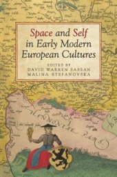 book Space and Self in Early Modern European Cultures