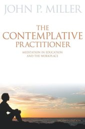 book The Contemplative Practitioner: Meditation in Education and the Workplace, Second Edition