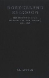 book Borderland Religion: The Emergence of an English-Canadian Identity, 1792-1852