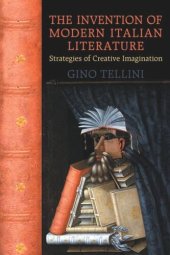 book The Invention of Modern Italian Literature: Strategies of Creative Imagination