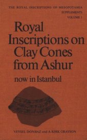 book Royal Inscriptions on Clay Cones from Ashur now in Istanbul