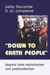 book Down to Earth People: Beyond Class Reductionism and Postmodernism