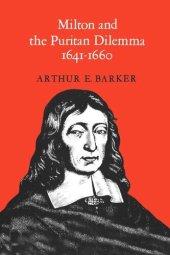 book Milton and the Puritan Dilemma, 1641-1660