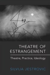 book Theatre of Estrangement: Theory, Practice, Ideology