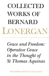 book Grace and Freedom: Operative Grace in the Thought of St.Thomas Aquinas