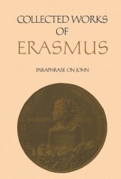 book Collected Works of Erasmus: Paraphrase on John, Volume 46